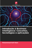 Introdu??o ? Business Intelligence: Conceitos, tecnologias e aplica??es