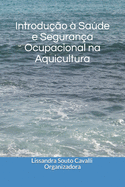 Introdu??o ? Sade e Seguran?a Ocupacional na Aquicultura