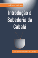 Introdu??o ? Sabedoria da Cabal: Curso de Fundamentos da Sabedoria da Cabal