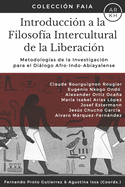 Introduccin a la Filosofa Intercultural de la Liberacin: Metodologas de la Investigacin para el Dilogo Afro-Indo-Abiayalense