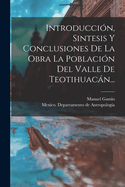 Introduccin, Sintesis Y Conclusiones De La Obra La Poblacin Del Valle De Teotihuacn...