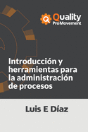 Introduccin y herramientas para la administracin de procesos: Quality Pro Movement