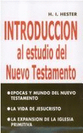 Introduccion Al Estudio del Nuevo Testamento - Hester, H I, and Benlliure, Felix (Translated by)