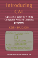 Introducing Cal: A Practical Guide to Writing Computer-Assisted Learning Programs