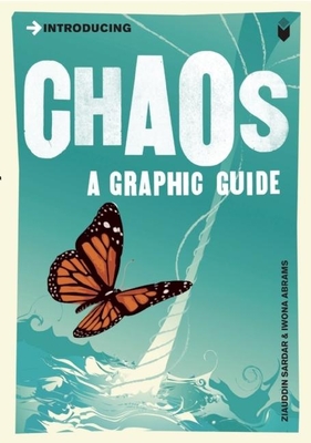Introducing Chaos: A Graphic Guide - Sardar, Ziauddin, and Abrams, Iwona
