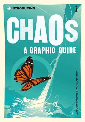 Introducing Chaos: A Graphic Guide - Sardar, Ziauddin, and Abrams, Iwona