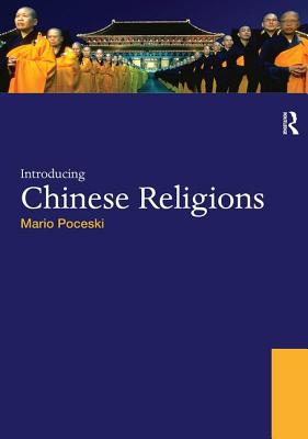 Introducing Chinese Religions - Poceski, Mario