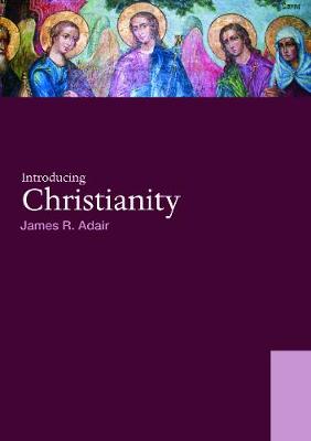 Introducing Christianity - Adair, James R
