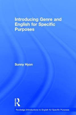 Introducing Genre and English for Specific Purposes - Hyon, Sunny