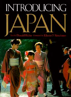 Introducing Japan - Richie, Donald, and Reischauer, Edwin O, Professor (Foreword by)