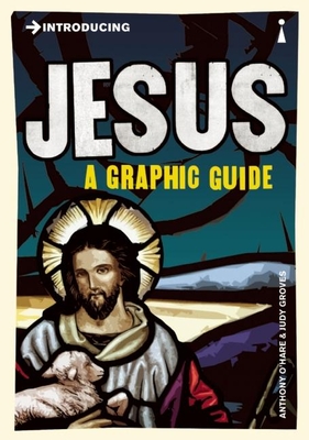 Introducing Jesus: A Graphic Guide - O'Hear, Anthony