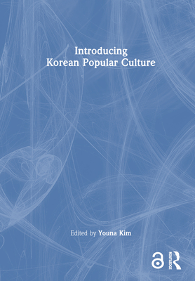 Introducing Korean Popular Culture - Kim, Youna (Editor)