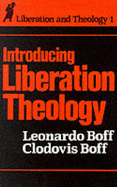 Introducing Liberation Theology - Boff, Leonardo, and Boff, Clodvis, and Boff, Clodovis