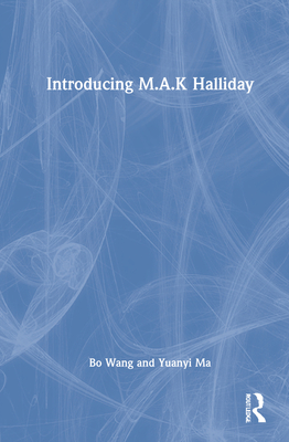 Introducing M.A.K. Halliday - Wang, Bo, and Ma, Yuanyi