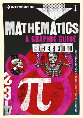 Introducing Mathematics: A Graphic Guide - Ravetz, Jerry, and Sardar, Ziauddin
