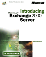 Introducing Microsoft Exchange 2000 Server - Woodcock, JoAnne