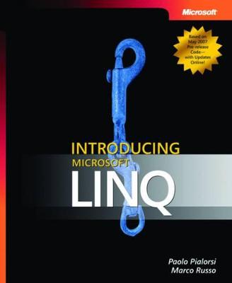 Introducing Microsoft LINQ - Pialorsi, Paolo, and Russo, Marco