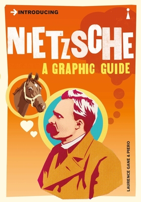 Introducing Nietzsche: A Graphic Guide - Gane, Laurence, and Piero