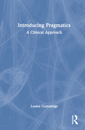 Introducing Pragmatics: A Clinical Approach