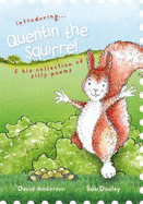 introducing... Quentin the Squirrel & his collection of silly poems