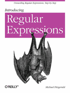 Introducing Regular Expressions: Unraveling Regular Expressions, Step-By-Step