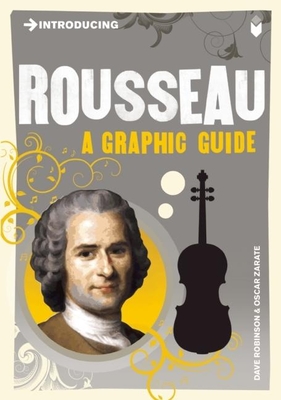 Introducing Rousseau: A Graphic Guide - Robinson, Dave