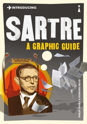 Introducing Sartre: A Graphic Guide - Thody, Philip