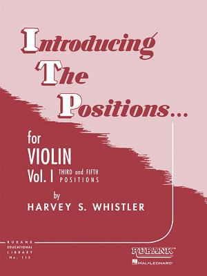 Introducing the Positions for Violin: Volume 1 - Third and Fifth Position - Whistler, Harvey S
