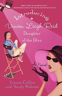 Introducing Vivien Leigh Reid: Daughter of the Diva - Collins, Yvonne, and Rideout, Sandy