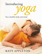 Introducing Yoga: For a healthy body and mind