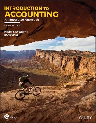 Introduction to Accounting: An Integrated Approach - Ainsworth, Penne, and Deines, Dan