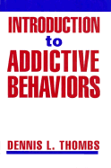 Introduction to Addictive Behaviors, First Edition