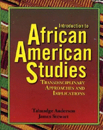 Introduction to African American Studies - Anderson, Talmadge, and Stweart, James