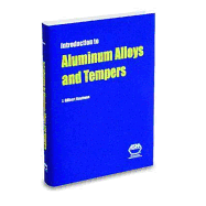 Introduction to Aluminum Alloys and Tempers - Kaufman, J G, and Kaufman JG (Editor)
