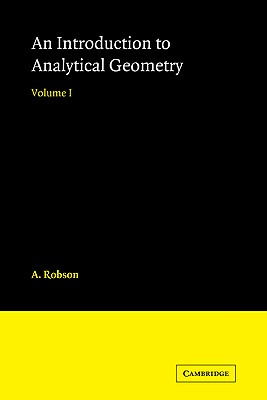 Introduction to Analytical Geometry - Robson, A