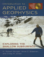 Introduction to Applied Geophysics: Exploring the Shallow Subsurface