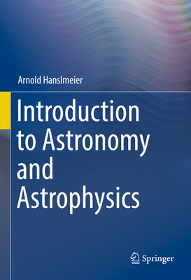 Introduction to Astronomy and Astrophysics - Hanslmeier, Arnold