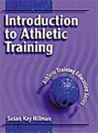 Introduction to Athletic Training - Hillman, Susan Kay, and Hillman