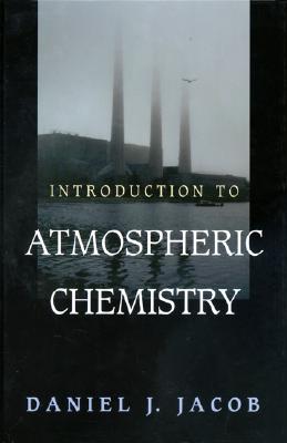 Introduction to Atmospheric Chemistry - Jacob, Daniel J