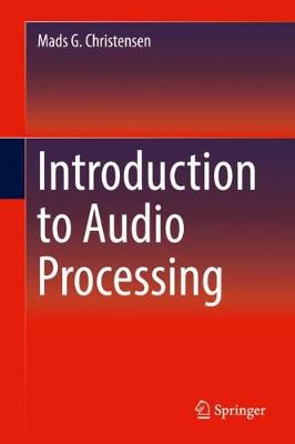 Introduction to Audio Processing - Christensen, Mads G