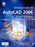 Introduction to AutoCAD 2004: 2D and 3D Design