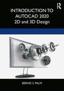 Introduction to AutoCAD 2020: 2D and 3D Design