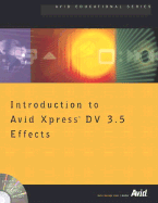 Introduction to Avid Xpress DV 3.5 Effects