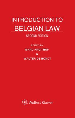 Introduction to Belgian Law - Kruithof M de Bondt Walter (Editor), and Bondt, de Walter (Editor)