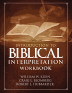 Introduction to Biblical Interpretation Workbook: Study Questions, Practical Exercises, and Lab Reports