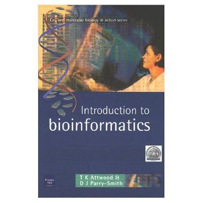 Introduction to Bioinformatics - Attwood, Teresa, and Parry-Smith, David