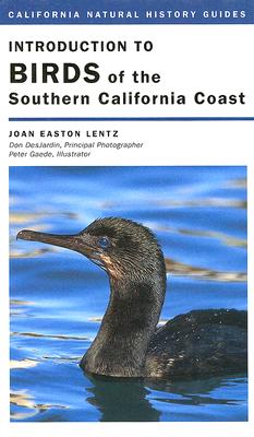 Introduction to Birds of the Southern California Coast - Lentz, Joan Easton, Ms.