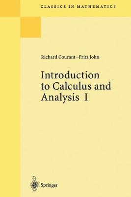 Introduction to Calculus and Analysis I - Courant, Richard, and John, Fritz
