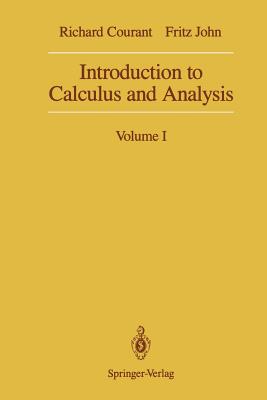 Introduction to Calculus and Analysis: Volume I - Courant, Richard, and John, Fritz