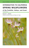 Introduction to California Spring Wildflowers of the Foothills, Valleys, and Coast: Revised Edition